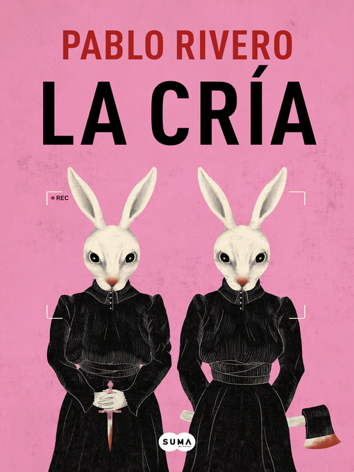 Title details for La cría by Pablo Rivero - Available